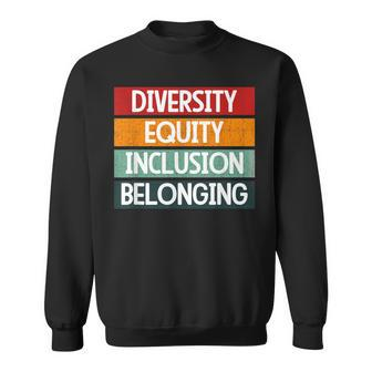Diversity Equity Inclusion Belonging Sweatshirt - Seseable