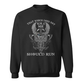 That Which Does Not Kill Me Should Run Viking Roots Sweatshirt | Mazezy