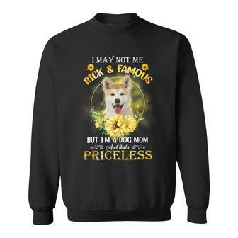 Dog Akita Womens Akita Inu I May Not Be Rich And Famous But Im A Dog Mom Sweatshirt - Monsterry CA