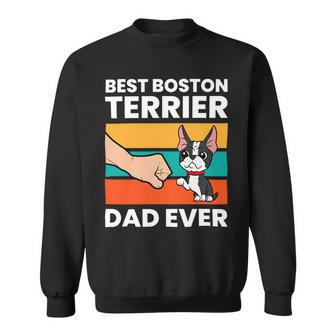 Dog Boston Terrier Best Boston Terrier Dad Ever Pet Boston Terrier Dog Sweatshirt - Monsterry DE