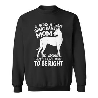 Dog Breeder Mom Dog Mom Great Dane Mom Sweatshirt - Monsterry