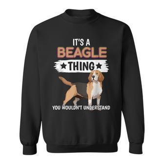 Dog It’S A Beagle Thing You Wouldn’T Understand Sweatshirt - Seseable