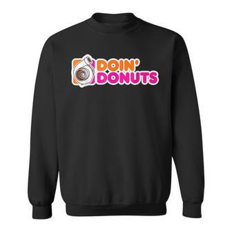 Doin Donuts Funny Racing & Drift Car Enthusiast Racing Funny Gifts Sweatshirt | Mazezy