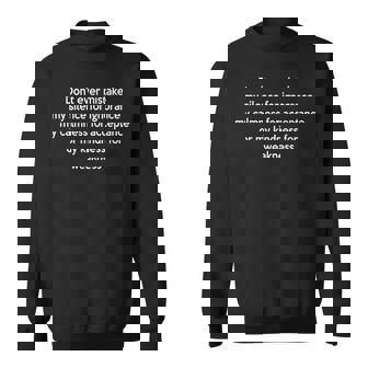 Don't Ever Mistake My Silence For Ignorance Sweatshirt | Mazezy