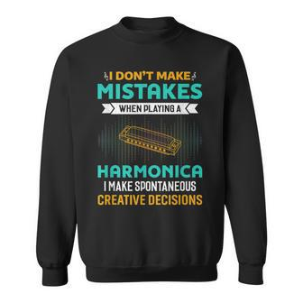 I Don't Make Mistakes When Playing Harmonica Music Sweatshirt | Mazezy