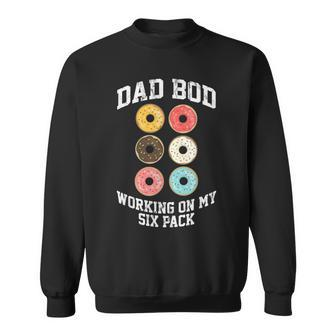 Donut Dad Bod Working On My Six Pack Dad Jokes Father's Day Sweatshirt | Mazezy AU