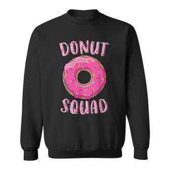 Donut Squad Matching Donut Party Pink Doughnut Sprinkles Sweatshirt - Seseable