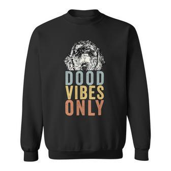 Dood Vibes Only Goldendoodle Doodle Mama Dog Mom Sweatshirt - Monsterry