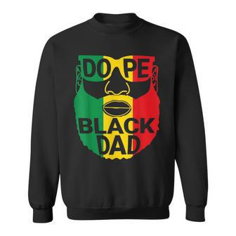 Dope Black Dad African American Fathers Day Junenth Sweatshirt | Mazezy AU