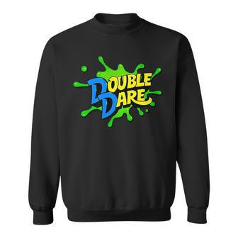 Double Dare Mighty Things - What Would You Do Sweatshirt | Mazezy