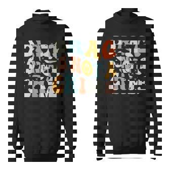 Drag Is Not A Crime Sweatshirt | Mazezy