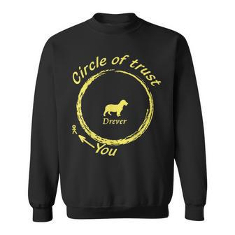 Drever Dog Drever Circle Of Trust Sweatshirt | Mazezy