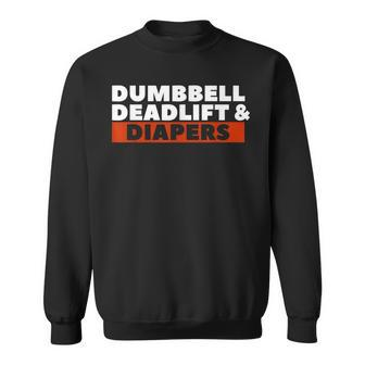Dumbbell Deadlift & Diapers Pregnancy Announcement Sweatshirt - Seseable