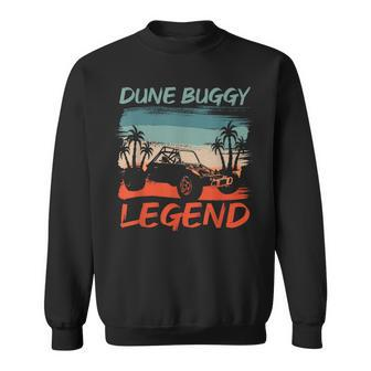 Dune Buggy Legend Design For A Dune Buggy Rider Sweatshirt - Seseable