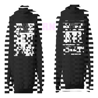 Earned Not Given Sweatshirt | Mazezy