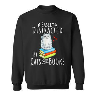 Easily Distracted By Cats And Books - Funny Cat & Book Lover Sweatshirt | Mazezy
