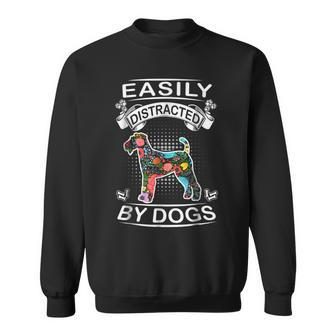 Easily Distracted By Dogs Airedale Terrier Funny Dog Sweatshirt | Mazezy