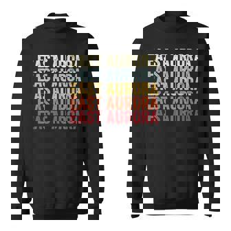 East Aurora New York East Aurora Ny Retro Vintage Text Sweatshirt | Mazezy