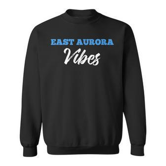 East Aurora Vibes Simple City East Aurora Sweatshirt | Mazezy