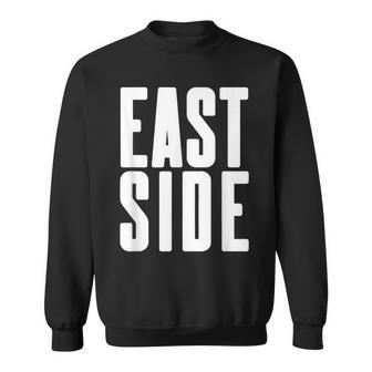 East Side Cool Rap Hip Hop Coast Fans Sweatshirt | Mazezy