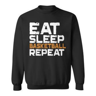 Eat Sleep Basketball Repeat Motivational Sport Gift Sweatshirt | Mazezy