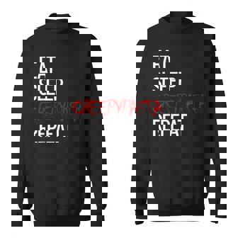 Eat Sleep Creepypasta Repeat Scary Horror Creepypasta Life Scary Sweatshirt | Mazezy