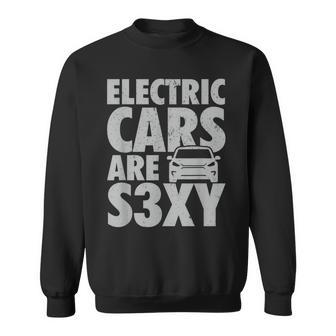 Electric Car S3xy Ev Driver Is Sexy Driver Funny Gifts Sweatshirt | Mazezy