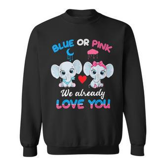 Elephant Baby Pink Or Blue We Already Love You Gender Reveal  Sweatshirt