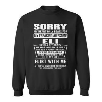 Eli Name Gift Sorry My Heart Only Beats For Eli Sweatshirt - Seseable