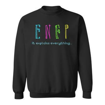 Enfp It Explains Everything Personality Type Sweatshirt | Mazezy