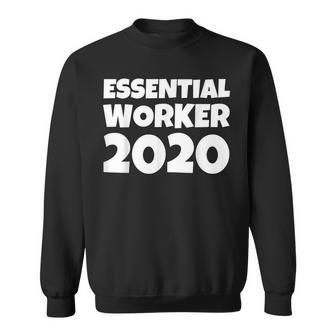 Essential Im Essential Worker Job Funny Af Employee Gift Sweatshirt | Mazezy