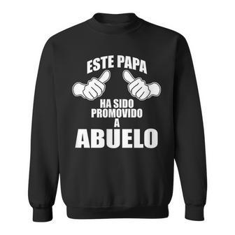 Este Papa Ha Sido Promovido A Abuelo Future Grandpa Spanish Sweatshirt | Mazezy