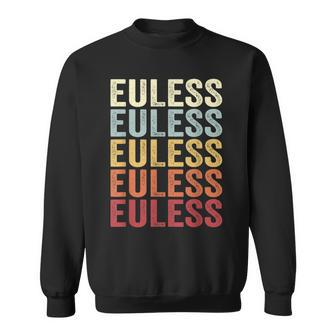 Euless Texas Euless Tx Retro Vintage Text Sweatshirt | Mazezy