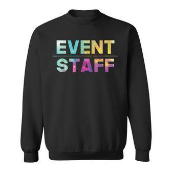 Event Staff - Festival Party Crew Events Organizer Planning Sweatshirt - Seseable