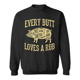 Every Butt Loves Deserves A Goodrub Bbq Pork Sweatshirt | Mazezy