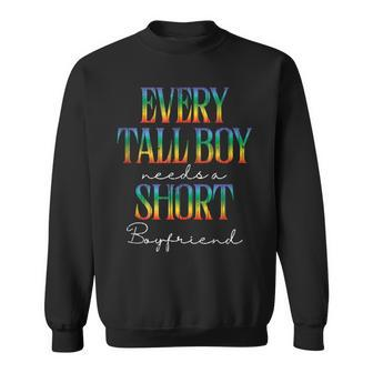 Every Tall Boy Needs Short Boyfriend | Lgbtq | Gay Pride Sweatshirt | Mazezy