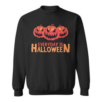 Everyday Is Halloween Scary Pumpkins Jack O Lantern Costume Everyday Is Halloween Sweatshirt | Mazezy