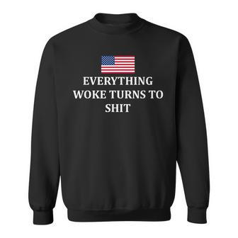 Everything Woke Turns To Shit Trump 2024 Usa Flag Graphic Sweatshirt | Mazezy