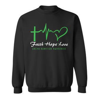 Faith Hope Love Organ Donation Awareness Green Ribbon Donor Sweatshirt - Seseable