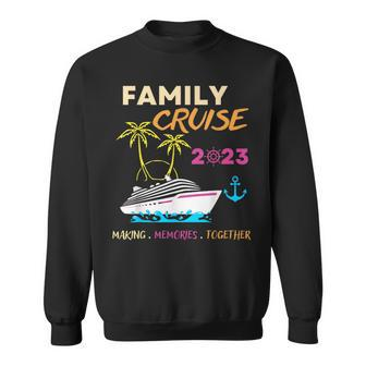 Family Cruise 2023 Making Memories Summer Matching Vacation Sweatshirt | Mazezy