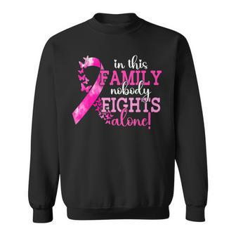 In This Family Nobody Fights Alone Breast Cancer Awareness Sweatshirt - Seseable
