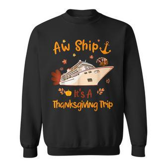 Family Thanksgiving Cruise 2023 Happy Autumn Cruise Trip Sweatshirt - Seseable