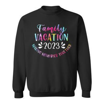 Family Vacation 2023 Making Memories Together Summer Tay Day Sweatshirt | Mazezy