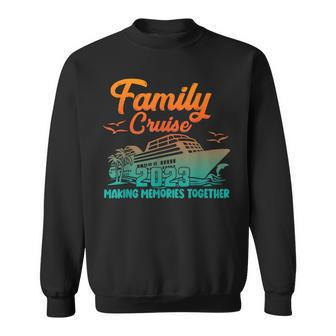 Family Vacation Cruise 2023 Sweatshirt | Mazezy