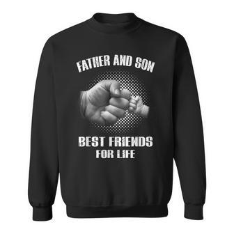 Father & Son Best Friend For Life Daddy Son Fist Bump Gift Sweatshirt | Mazezy