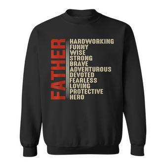 Father Hard Working Funny Wise Strong Brave Father Day Gift For Mens Sweatshirt | Mazezy