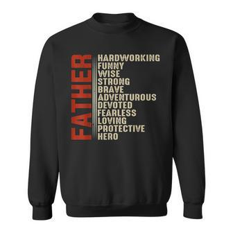 Father Hard Working Funny Wise Strong Brave Fathers Day Gift For Mens Sweatshirt | Mazezy