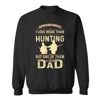 Father Hunting Lover Dad Fathers Day Gift Gift For Mens Sweatshirt | Mazezy