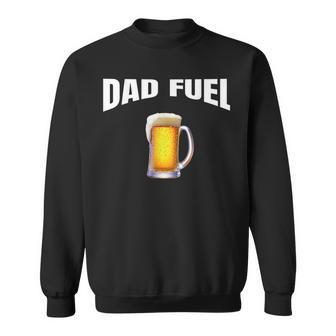 Fathers Day Birthday Great Gift Idea Dad Fuel Fun Funny Sweatshirt - Seseable