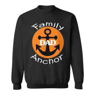 Fathers Day Dad Family Anchor Fun Novelty Boating Sweatshirt | Mazezy